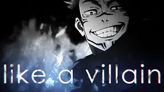 Like a Villain [MEP] [AMV/GMV]