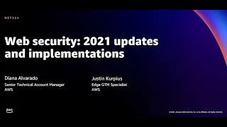 AWS re:Invent 2021 - Web security: 2021 updates and implementations