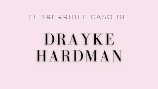 El terrible caso de Drayke Hardman