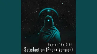 Satisfaction (Phonk Version)
