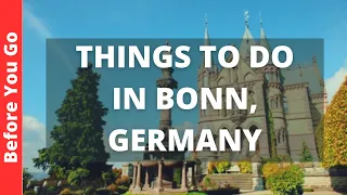 Bonn Germany Travel Guide: 12 BEST Things To Do In Bonn