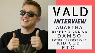 Vald - Interview : Agartha, Damso, Kid Cudi, Biffty & Julius, Futur Producteur ?
