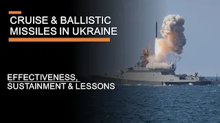 Cruise & ballistic missiles in Ukraine - effectiveness, lessons (and are the Russians running out?)