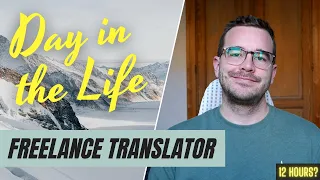 DAY IN THE LIFE OF A TRANSLATOR 3 (Freelance Translator)