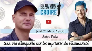 ANTON PARKS : Une vie d'enquête sur les mystères de l'humanité