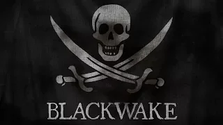 Blackwake - Якорь мне в бухту!