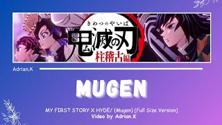 MY FIRST STORY X HYDE - Mugen (Lyrics) | Kimetsu No Yaibab Season 4 Opening Theme