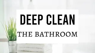 How to Deep Clean a Bathroom