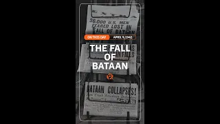 On This Day: April 9, 1942 - Fall of Bataan