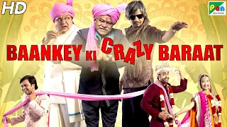 Baankey Ki Crazy Baarat | Full Hindi Movie In 20 Mins | Rajpal Yadav, Tia Bajpai, Vijay Raaz
