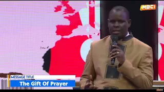 THE GIFT OF PRAYER || APOSTLE JOHN KIMANI WILLIAM