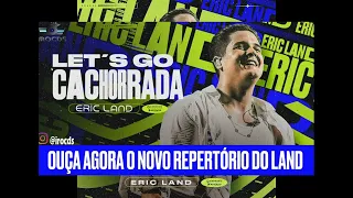 Eric Land  LET e 39S GO CACHORRADA   @Irocds