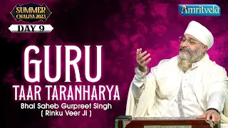 GURU TAAR TARANHARYA -AMRITVELA  SUMMER CHALIYA 2023 DAY 9- 3rd MAY 2023