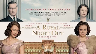 "A Royal Night Out" Theatrical Trailer - Now on iTunes & DVD (U.S.)