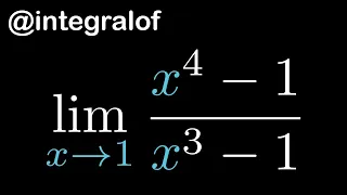 How to Solve The Limit of x^4 - 1 / x^3 - 1, x approaches 1.