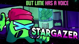 Stargazer but Lime has a voice