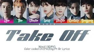 WayV (威神V) – Take Off (无翼而飞) (Color Coded Lyrics/Chi/Pin/Eng/Pt-Br)