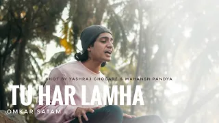 Tu Har Lamha | Cover Omkar Satam