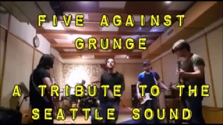 FiveAgainstGrunge - A tribute to the Seattle Sound (long mix)