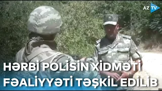 Laçın şəhəri, Zabux və Sus kəndlərində hərbi polisin xidməti fəaliyyəti təşkil edilib