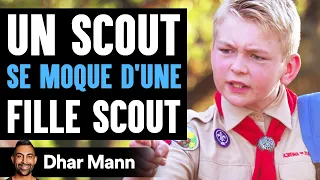 Un Scout SE MOQUE D'UNE Fille Scout | Dhar Mann