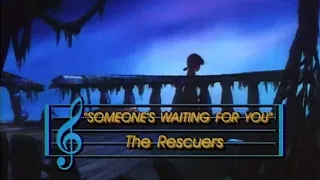 The Rescuers - Sing Along Song: Someone's Waiting for You