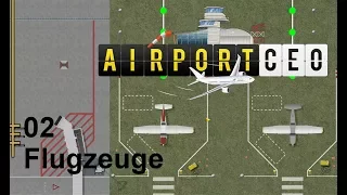 Airport CEO - 02 - Startbahn und Flugzeuge - deutsch/german