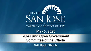 MAY 3, 2023 | Rules & Open Government/Committee of the Whole