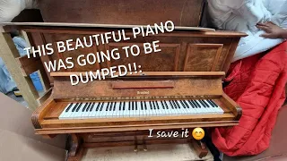 This beautiful old piano was going to be dumped!