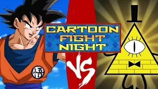 Goku vs Bill Cipher! Cartoon Fight Night Episode 64!