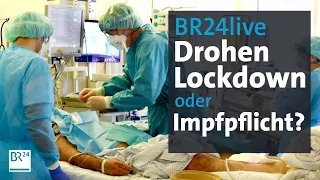 BR24live: Rote Corona-Ampel in Bayern - drohen Lockdown oder Impfpflicht? | Münchner Runde | BR24