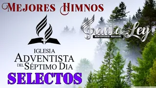 MEJORES HIMNOS ADVENTISTAS - SELECTOS    HIMNARIO ADVENTISTA - SANTA LEY