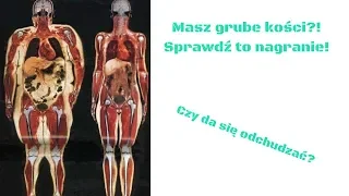 Masz grube kości i nie chudniesz? Sprawdź jak jest naprawdę!