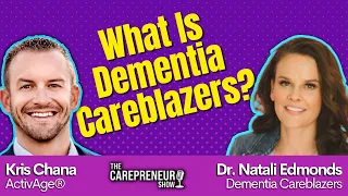 What Is Dementia Careblazers with @DementiaCareblazers  | Adult Day Care Entrepreneur