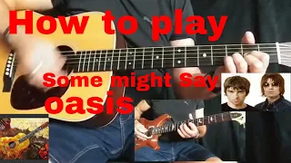 How to play/some might say/oasis/lesson /chords