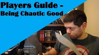 Players Guide - Being Chaotic Good