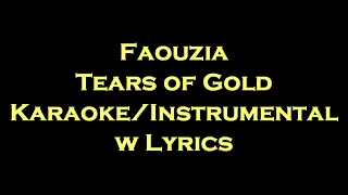 Faouzia - Tears of Gold Karaoke/Instrumental w Lyrics