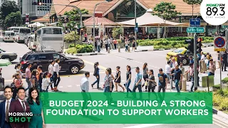 Morning Shot: Budget 2024 - Building a strong foundation to support workers