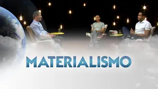 Entre Dois Mundos - Materialismo