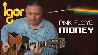 Money -Pink Floyd [acoustic fingerstyle guitar cover by Igor Presnyakov]