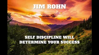 JIM ROHN SELF DISCIPLINE WILL DETERMINE YOUR SUCCESS - GREAT MOTIVATION