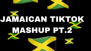 JAMAICAN TIKTOK MASHUP PT.2🇯🇲🎶 NOT CLEAN