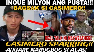 ANYARE? CASIMERO BAGSAK! NABUGBOG SA SPARRING!! INOUE MILYON ANG IPUPUSTA! MAYWEATHER?