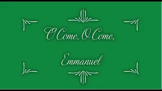 O Come, O Come, Emmanuel