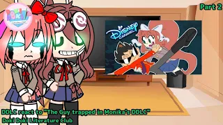 DDLC react to "The Guy trapped in Monika's DDLC||DDLC||Part 2/5||My Ships||Original?||Gachaclub||