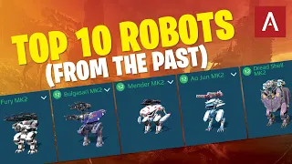 TOP 10 BEST ROBOTS (from the past) Dream Hangars Episode 85 War Robots Gameplay WR