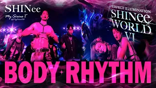 🕺💪SHINee 「 Body Rhythm 」 SHINeeWORLDVI [PERFECT ILLUMINATION] CONCERT 샤이니 ~ 바디리듬 ~ 샤이니월드VI 콘서트 シャイニー