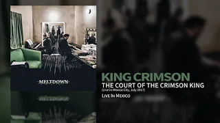 King Crimson - The Court Of The Crimson King (Live In Mexico City, July 2017)