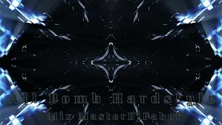 All Bomb Hardstyle ( Reverse Bass) - Mix MasterDjFaber