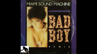 MIAMI SOUND MACHINE - BAD BOY (DUB VERSION) 1985